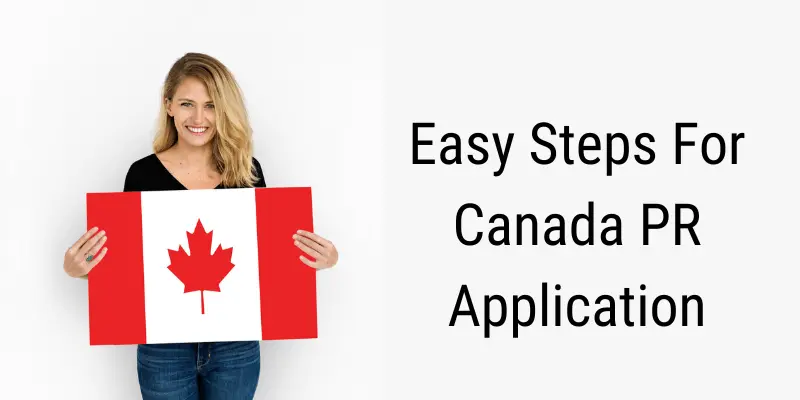 Easy Steps For Canada PR Application